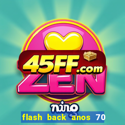 flash back anos 70 80 90 download gratis